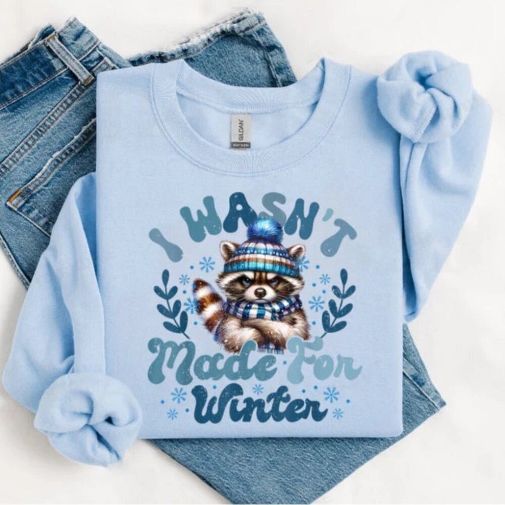 I Wasn’t Made For Winter Baby Blue Long Sleeve Crew Neck Sweatshirt